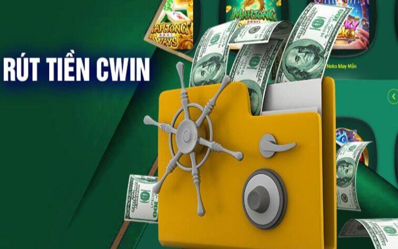 Điều Kiện Để Rút Tiền Cwin