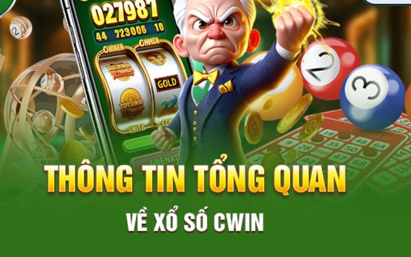 Giới Thiệu Về Xổ Số Cwin